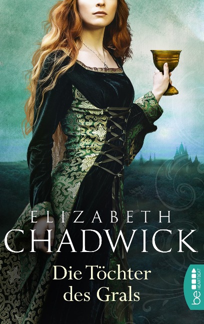Die Töchter des Grals - Elizabeth Chadwick