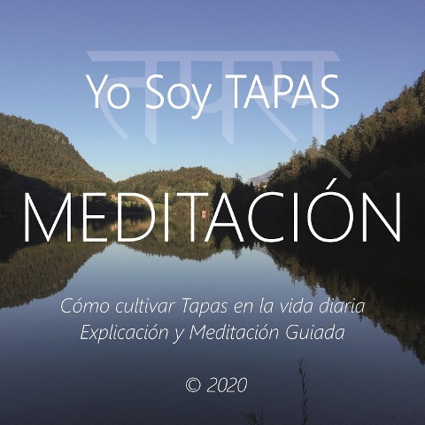 Meditación - Yo Soy Tapas - Wilma Eugenia Juan Galindo, Roy Eugene Davis