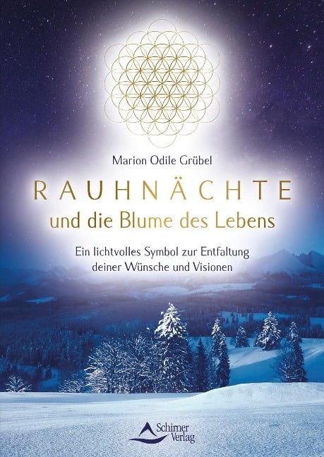 Rauhnächte und die Blume des Lebens - Marion Odile Grübel