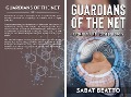 Guardians of the Net: A Complete Guide to Cybersecurity - Sabat Beatto