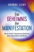 Cover-Bild zum Titel 'Das Geheimnis der Manifestation' von 'George Lizos'