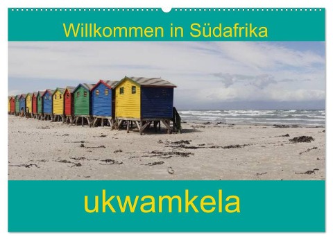 ukwamkela - Willkommen in Südafrika (Wandkalender 2024 DIN A2 quer), CALVENDO Monatskalender - Sandro Iffert