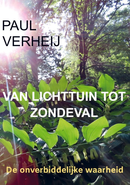 Van lichttuin tot zondeval - Paul Verheij