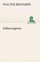 Selbstzeugnisse - Walter Benjamin