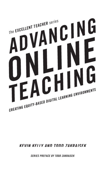 Advancing Online Teaching - Kevin Kelly, Todd D. Zakrajsek