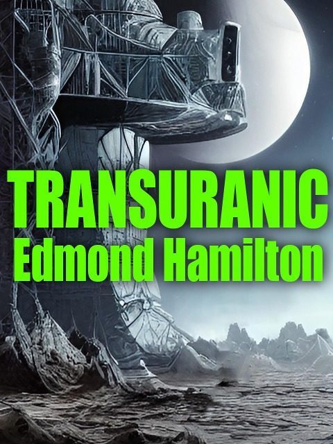 Transuranic - Edmond Hamilton