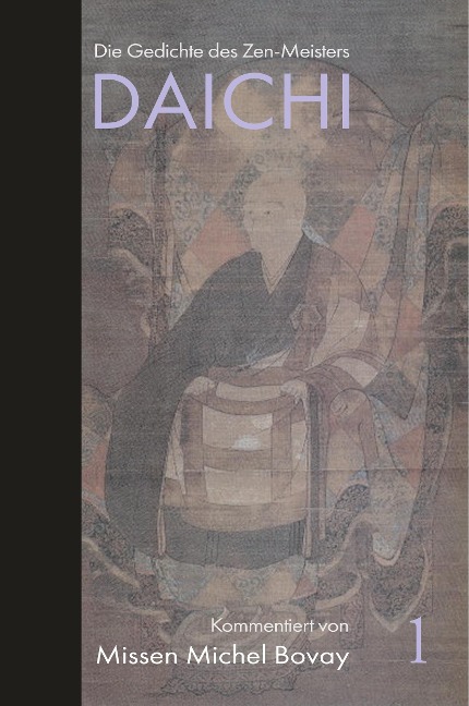 Die Gedichte des Zen Meisters DAICHI - Missen Michel Bovay