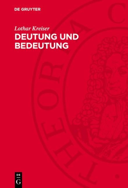 Deutung und Bedeutung - Lothar Kreiser