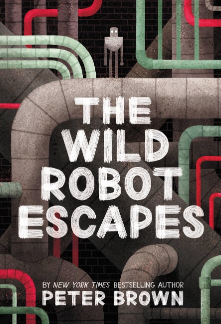The Wild Robot Escapes - Peter Brown