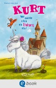 Cover-Bild zum Titel 'Kurt, Einhorn wider Willen 1. Wer möchte schon ein Einhorn sein?' von 'Chantal Schreiber'