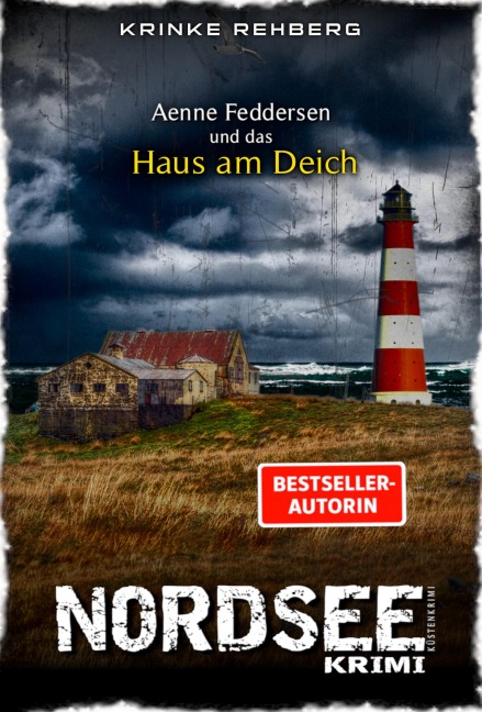 NORDSEEKRIMI - Aenne Feddersen und das Haus am Deich: Küstenkrimi - Krinke Rehberg