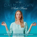 Calm Down / Anti Stress - 