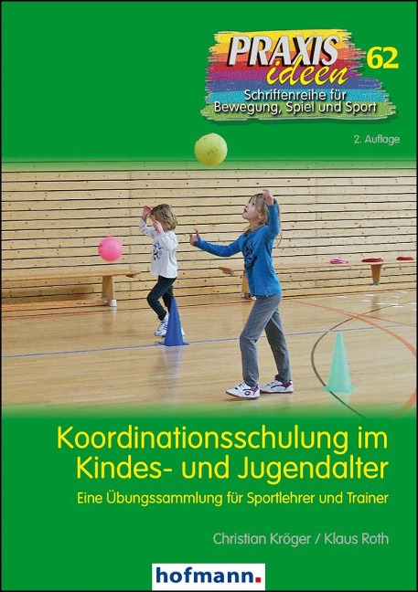 Koordinationsschulung im Kindes- und Jugendalter - Christian Kröger, Klaus Roth