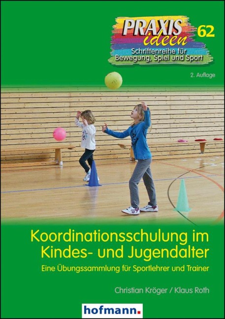 Koordinationsschulung im Kindes- und Jugendalter - Christian Kröger, Klaus Roth