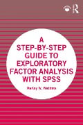 Cover-Bild zum Titel 'A Step-by-Step Guide to Exploratory Factor Analysis with SPSS' von 'Marley W. Watkins'
