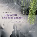 Cover-Bild zum Titel 'Ungewollt und doch geliebt - Hörbuch' von 'Glenda Revell'