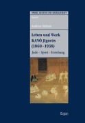 Cover-Bild zum Titel 'Leben und Werk KANO Jigoros (1860-1938)' von 'Andreas Niehaus'