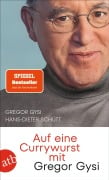 Cover-Bild zum Titel 'Auf eine Currywurst mit Gregor Gysi' von 'Gregor Gysi, Hans-Dieter Schütt'