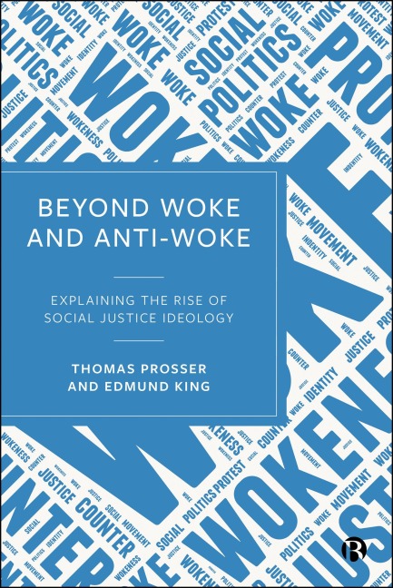 Beyond Woke and Anti-Woke - Thomas Prosser, Edmund King