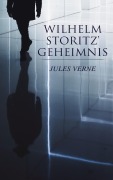 Cover-Bild zum Titel 'Wilhelm Storitz' Geheimnis' von 'Jules Verne'