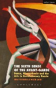 Cover-Bild zum Titel 'The Sixth Sense of the Avant-Garde' von 'Irina Sirotkina, Roger Smith'