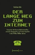 Der lange Weg zum Internet - Matthias Röhr