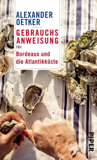 Gebrauchsanweisung für Bordeaux und die Atlantikküste - Alexander Oetker