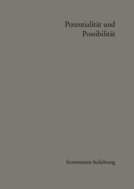Potentialität und Possibilität - 