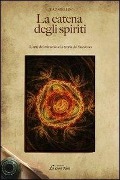 La catena degli spiriti. L'arte del miracolo e la teoria del successo - Tommaso Cobellis