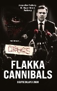 Flakka-Cannibals - Klaus-Bernd Padberg, Jacqueline Padberg