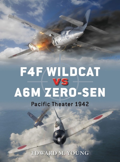 F4F Wildcat Vs A6M Zero-Sen - Edward M Young