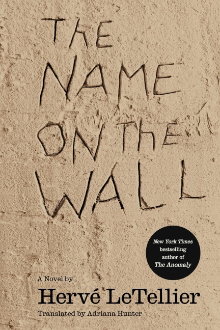 The Name on the Wall - Hervé Le Tellier