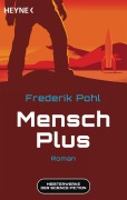 Cover-Bild zum Titel 'Mensch Plus' von 'Frederik Pohl'