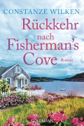 Rückkehr nach Fisherman's Cove - Constanze Wilken