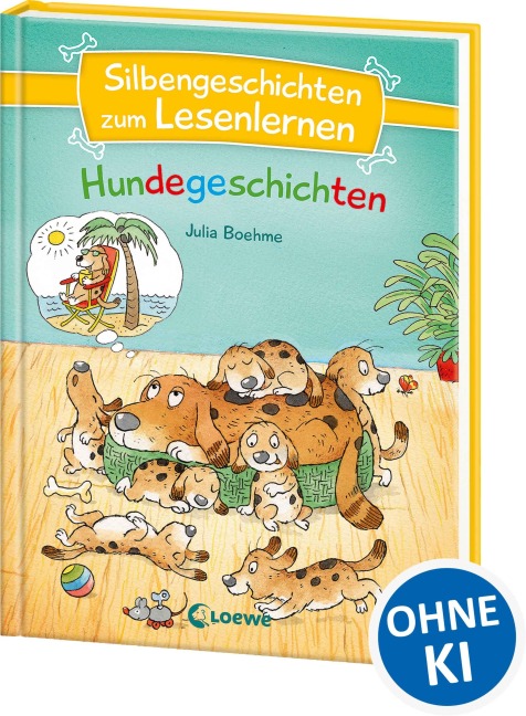 Silbengeschichten zum Lesenlernen - Hundegeschichten - Julia Boehme