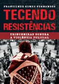 Tecendo resistências - Francilene Gomes Fernandes