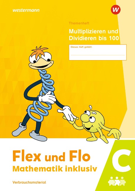 Flex und Flo - Mathematik inklusiv. Multiplizieren und Dividieren bis 100 C - 