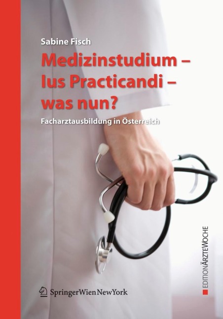 Medizinstudium - Ius Practicandi - was nun? - Sabine Fisch