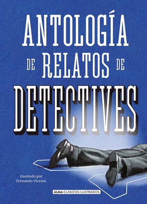 Antología de Relatos de Detectives - Charles Dickens, Arthur Conan Doyle, Oscar Wilde