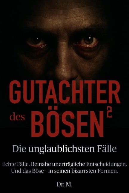 Gutachter des Bösen 2: Die unglaublichsten Fälle - M.