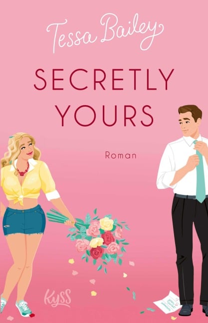 Secretly Yours - Tessa Bailey