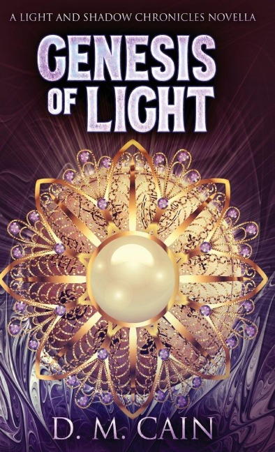 Genesis Of Light - D. M. Cain