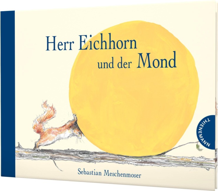Herr Eichhorn und der Mond - Sebastian Meschenmoser