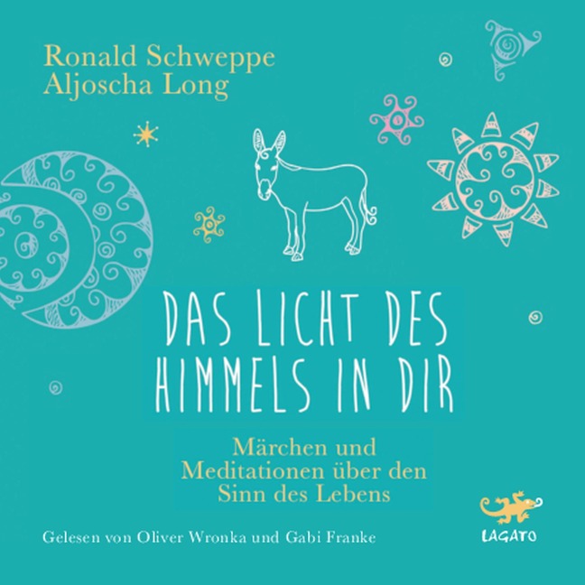Das Licht des Himmels in dir - Aljoscha Long, Ronald Schweppe