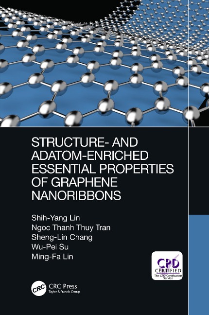 Structure- and Adatom-Enriched Essential Properties of Graphene Nanoribbons - Shih-Yang Lin, Sheng-Lin Chang, Wu-Pei Su, Ngoc Thanh Thuy Tran, Ming-Fa Lin
