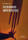 Cover-Bild zum Titel 'Escribidos imperfectos' von 'José Rubio Díaz'