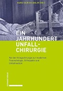 Cover-Bild zum Titel 'Ein Jahrhundert Unfallchirurgie' von ''