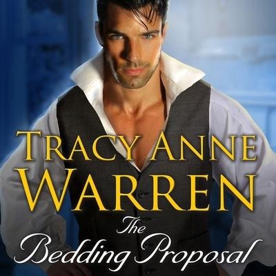 The Bedding Proposal Lib/E - Tracy Anne Warren