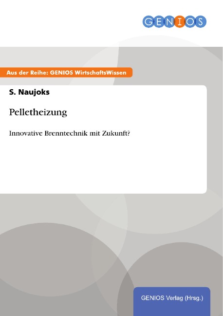 Pelletheizung - S. Naujoks