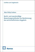 Cover-Bild zum Titel 'Recht- und zweckmäßige Bewertungsmethoden zur Bestimmung des wirtschaftlichsten Angebots' von 'Marc Philip Greitens'